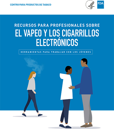 Vaping and E Cigarettes A Toolkit for Working With Youth SPANISH